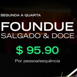 FOUNDUE Salgado e Doce